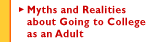 Myths and Realities about Going to College as an Adult